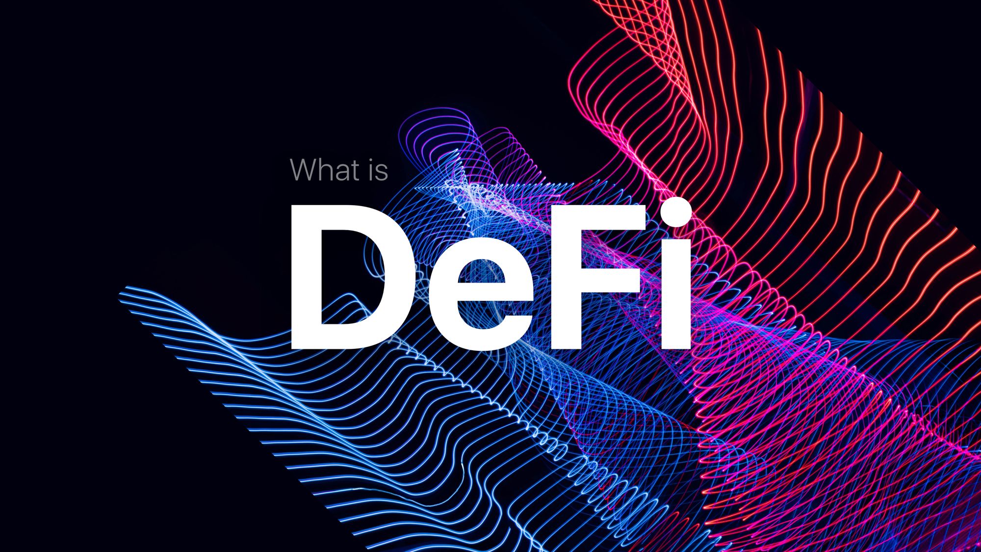 The Definitive Guide to DeFi (Decentralized Finance)