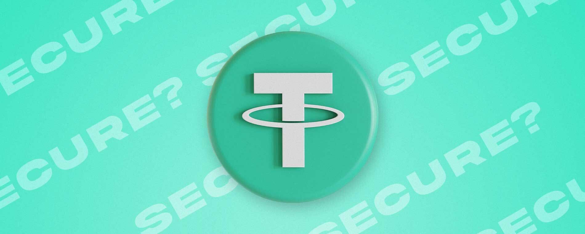How safe is Tether crypto USDT?