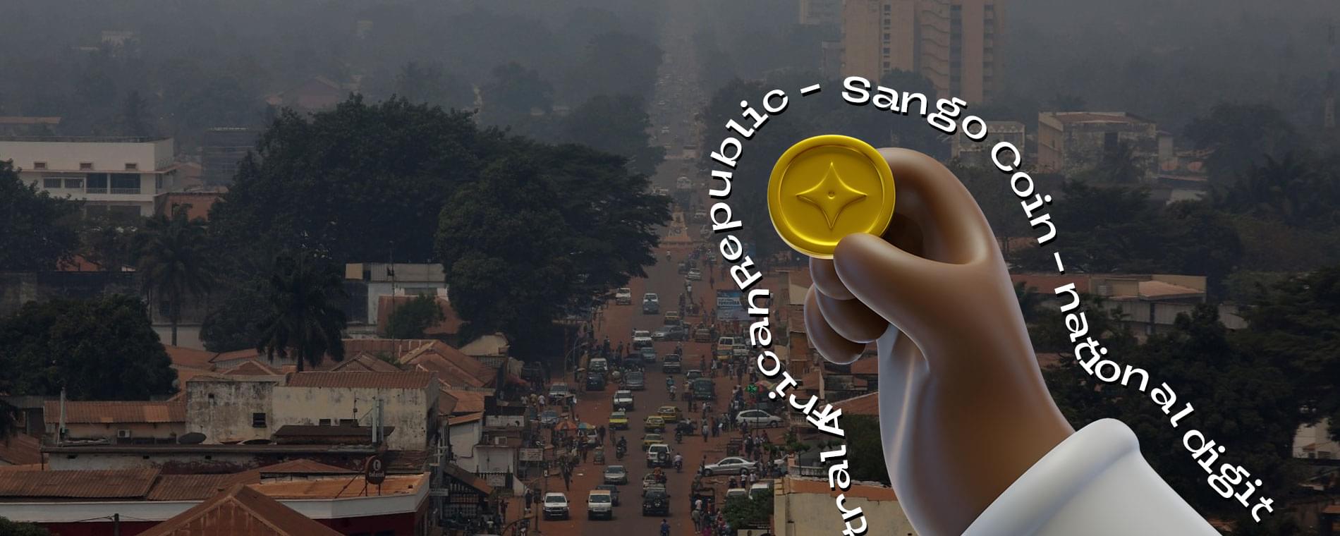 Central African Republic launches Sango Coin & approves BTC as reserve asset