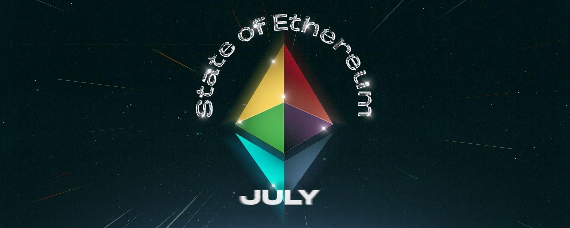 Earn 10% on your ETH! The state of Ethereum in July 2022