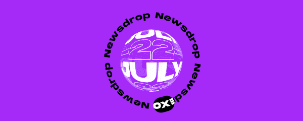 Exodus Newsdrop - July 22nd 2022